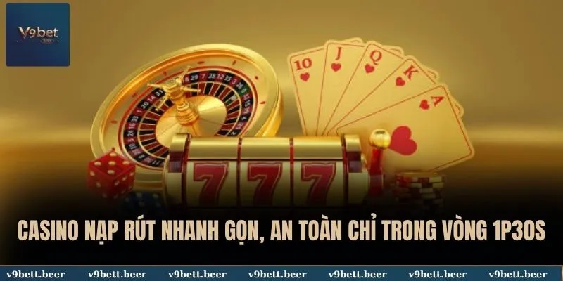 Casino nạp rút nhanh
