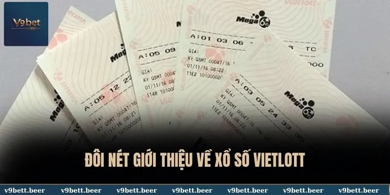 Đôi nét giới thiệu về xổ số Vietlott