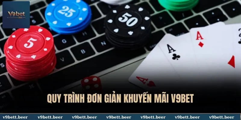 Quy trình đơn giản khuyến mãi V9BET